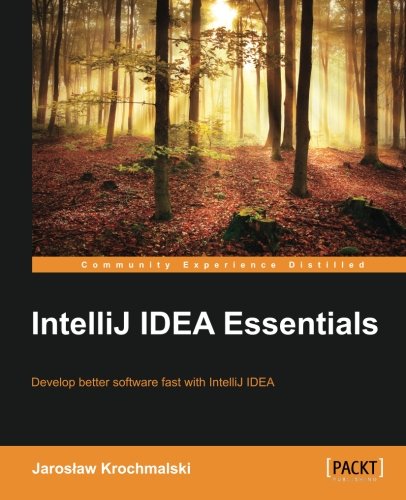Intellij Idea Essentials Jaroslaw Krochmalski