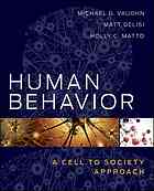 Human Behavior A Cell To Society Approach Delisi Matt Matto