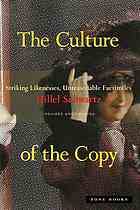 Culture Of The Copy Striking Likenesses Unreasonable Facsimiles Revised And Updated Edition Schwartz