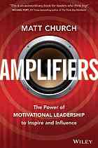 Amplifiers Using The Power Of Motivational Leadership To Inspire And Influence Others Church