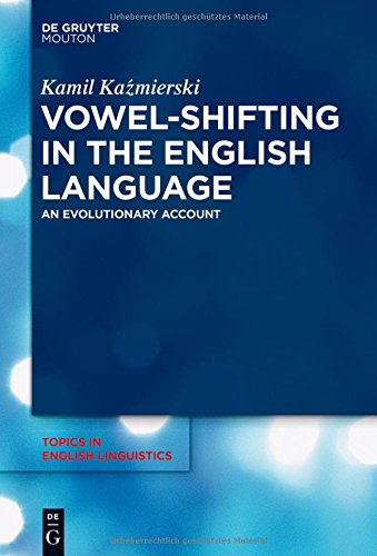 Vowelshifting In The English Language An Evolutionary Account Kamil Kazmierski