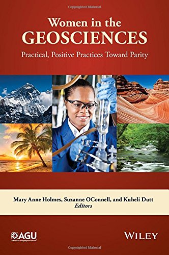 Women In The Geosciences Practical Positive Practices Toward Parity 1st Edition Mary Anne Holmes