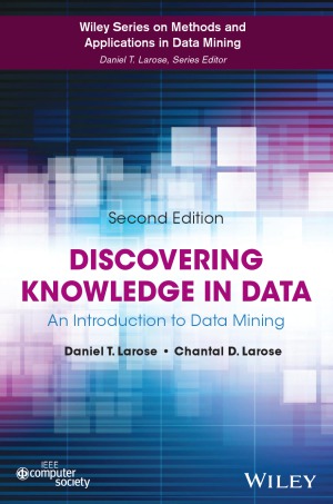 Discovering Knowledge In Data An Introduction To Data Mining Second Daniel T Larose