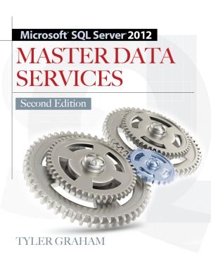 Microsoft Sql Server 2012 Master Data Services Graham T