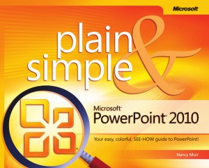 Microsoft Powerpoint 2010 Plain Simple Nancy Muir