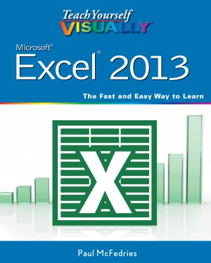 Teach Yourself Visually Excel 2013 Paul Mcfedries