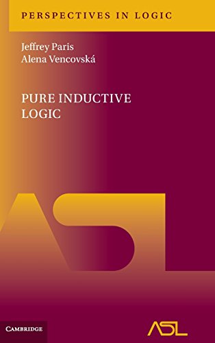 Pure Inductive Logic 1st Edition Jeffrey Paris Alena Vencovsk