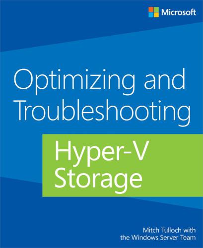 Optimizing And Troubleshooting Hyperv Storage Mitch Tulloch