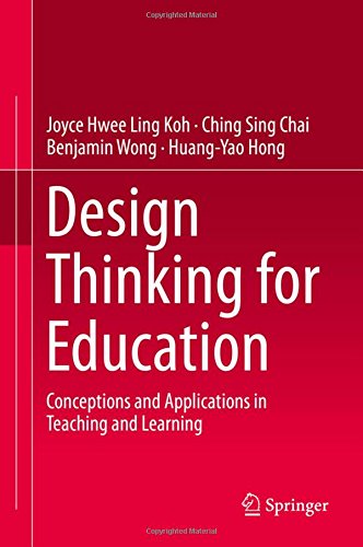 Design Thinking For Education Conceptions And Applications In Teaching And Learning 2015th Edition Joyce Hwee Ling Koh