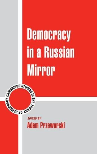 Democracy In A Russian Mirror Adam Przeworski Ed John Dunn