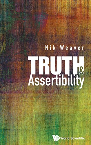Truth And Assertibility Nik Weaver