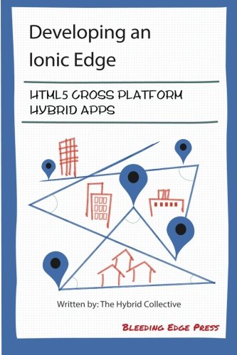 Developing An Ionic Edge Html5 Crossplatform Hybrid Apps Anton Shevchenko