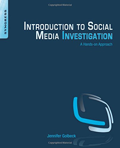 Introduction To Social Media Investigation A Handson Approach 1st Edition Jennifer Golbeck