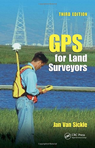Gps For Land Surveyors 3rd Edition Jan Van Sickle