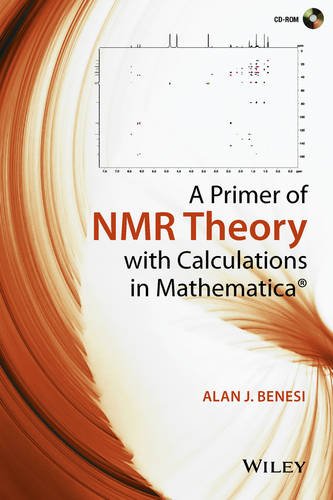 A Primer Of Nmr Theory With Calculations In Mathematica 1st Edition Alan J Benesi