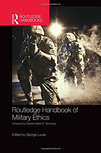 Routledge Handbook Of Military Ethics George R Lucas Jr