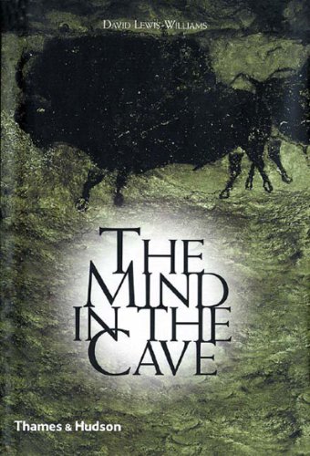 The Mind In The Cave Consciousness And The Origins Of Art Reprint David Lewiswilliams