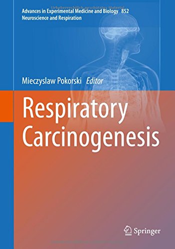 Respiratory Carcinogenesis 2015th Edition Mieczyslaw Pokorski