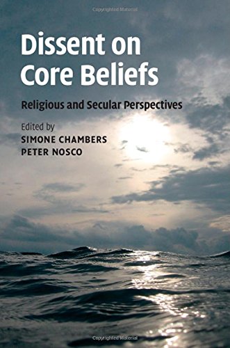 Dissent On Core Beliefs Religious And Secular Perspectives Simone Chambers