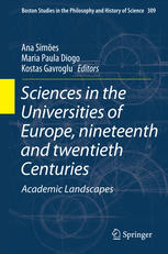 Sciences In The Universities Of Europe Nineteenth And Twentieth Centuries Academic Landscapes 1st Edition Ana Simes