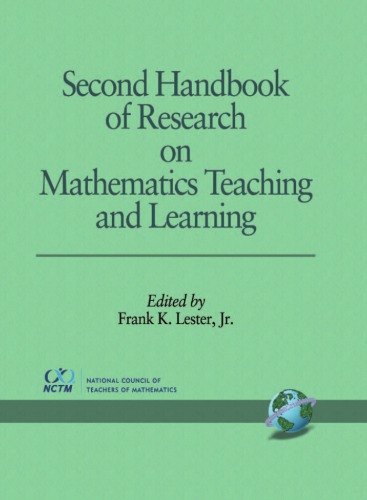 Second Handbook Of Research On Mathematics Teaching And Learning Frank K Lester Jr Editor
