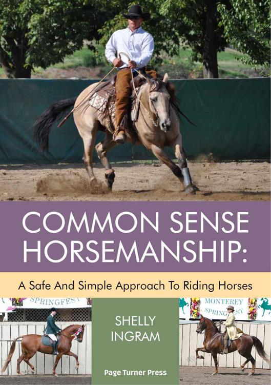 Common Sense Horsemanship A Safe And Simple Approach To Riding Horses Ingram