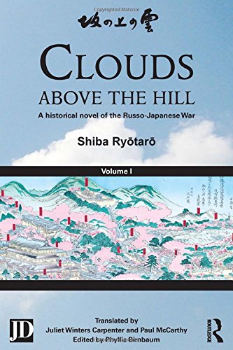 Clouds Above The Hill A Historical Novel Of The Russojapanese War Volume 1 1st Edition Shiba Ryotaro