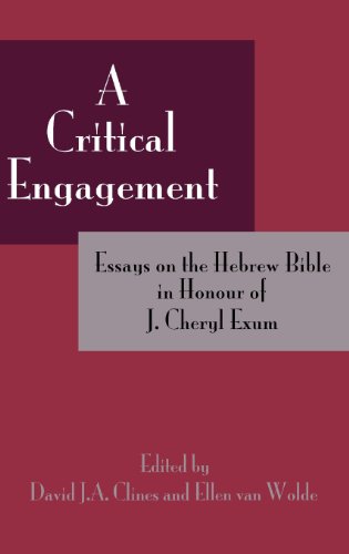A Critical Engagement Essays On The Hebrew Bible In Honour Of J Cheryl Exum David J A Clines