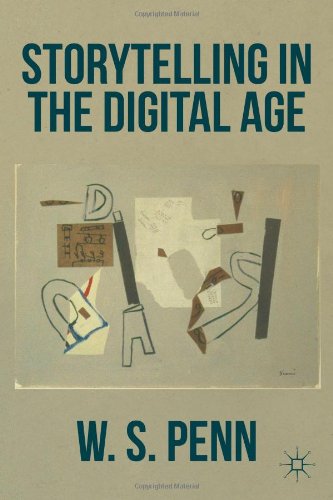 Storytelling In The Digital Age W S Penn