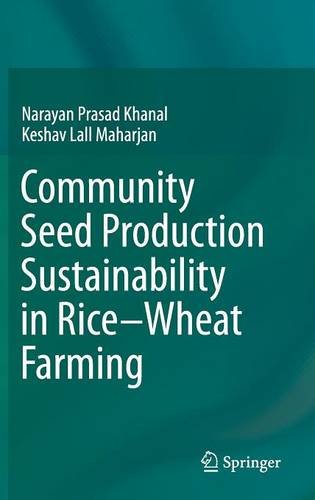 Community Seed Production Sustainability In Ricewheat Farming 2015th Edition Narayan Prasad Khanal