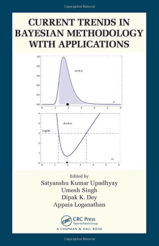 Current Trends In Bayesian Methodology With Applications Satyanshu K Upadhyay