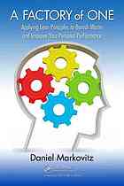 A Factory Of One Applying Lean Principles To Banish Waste And Improve Your Personal Performance Markovitz