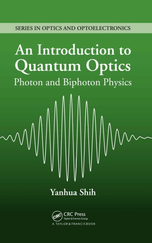 An Introduction To Quantum Optics Photon And Biphoton Physics Onlineausg Shih