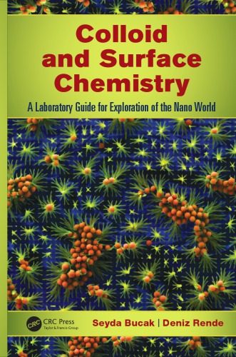 Colloid And Surface Chemistry A Laboratory Guide For Exploration Of The Nano World Bucak