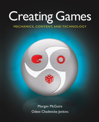 Creating Games Mechanics Content And Technology Jenkins Odest Chadwicke Mcguire