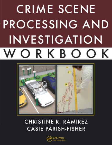 Crime Scene Processing And Investigation Workbook Parishfisher