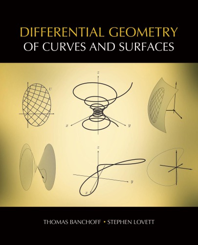 Differential Geometry Of Curves And Surfaces First Edition 1st Edition Thomas F Banchoff
