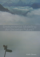 Environmental Modelling An Uncertain Future An Introduction To Techniques For Uncertainty Estimation In Environmental Prediction Beven