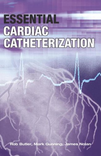 Essential Cardiac Catheterization 1st Edition Gunning Mark Nolan