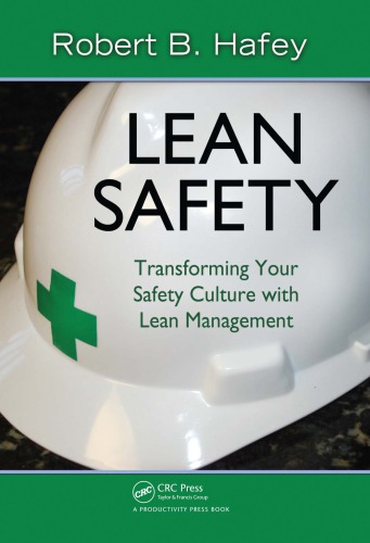 Lean Safety Transforming Your Safety Culture With Lean Management Hafey
