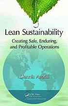 Lean Sustainability Creating Safe Enduring And Profitable Operations Averill