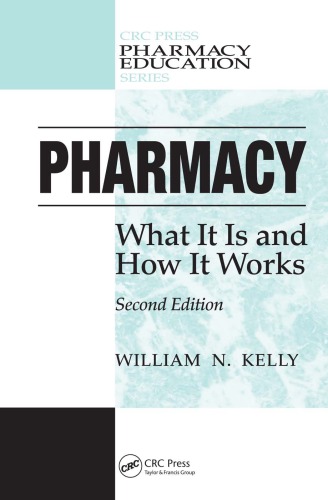 Pharmacy What It Is And How It Works Second Edition 2nd Ed Kelly