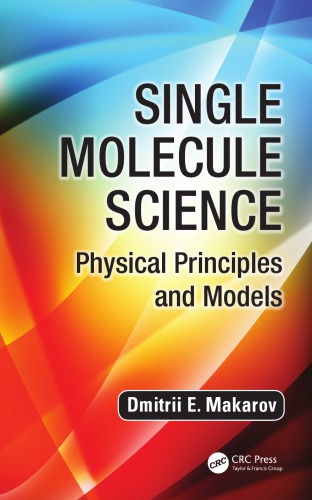 Single Molecule Science Physical Principles And Models Makarov