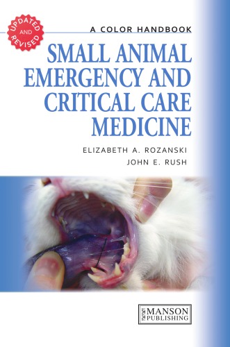 Small Animal Emergency And Critical Care Medicine Softcover Ed Rev And Updated Rozanski
