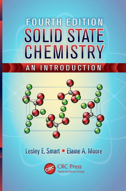 Solid State Chemistry An Introduction Fourth Edition 4th Lesley E Smart