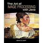 The Art Of Image Processing With Java Hunt Kenny A