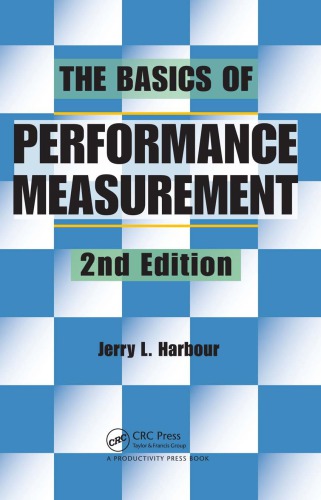 The Basics Of Performance Measurement Second Edition 2nd Ed Harbour