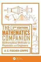 The Mathematics Companion Mathematical Methods For Physicists And Engineers Second Edition Fischercripps