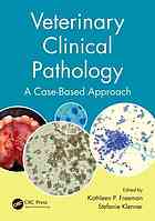 Veterinary Clinical Pathology A Casebased Approach Freeman