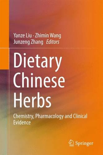 Dietary Chinese Herbs Chemistry Pharmacology And Clinical Evidence 2015th Edition Liu